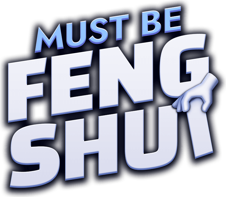 Must be Feng Shui